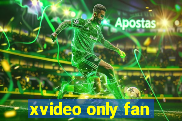 xvideo only fan